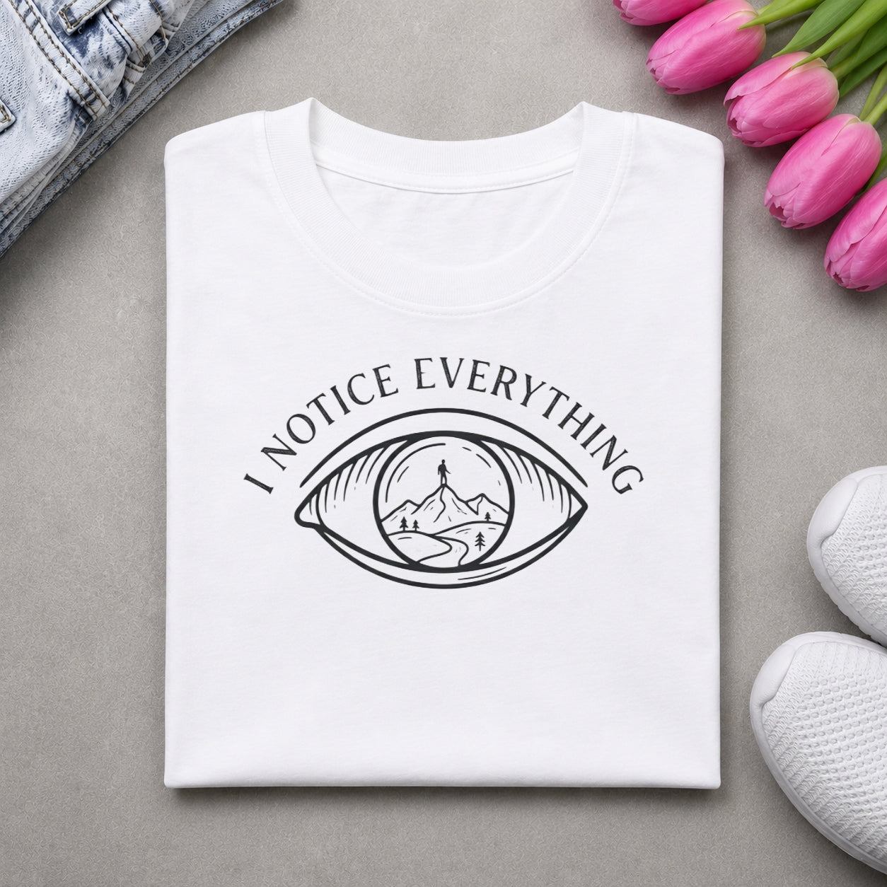 I Notice Everything Graphic T-Shirt | Minimal Aesthetic Quote Tee | Streetwear Oversized Cotton Unisex T-Shirt