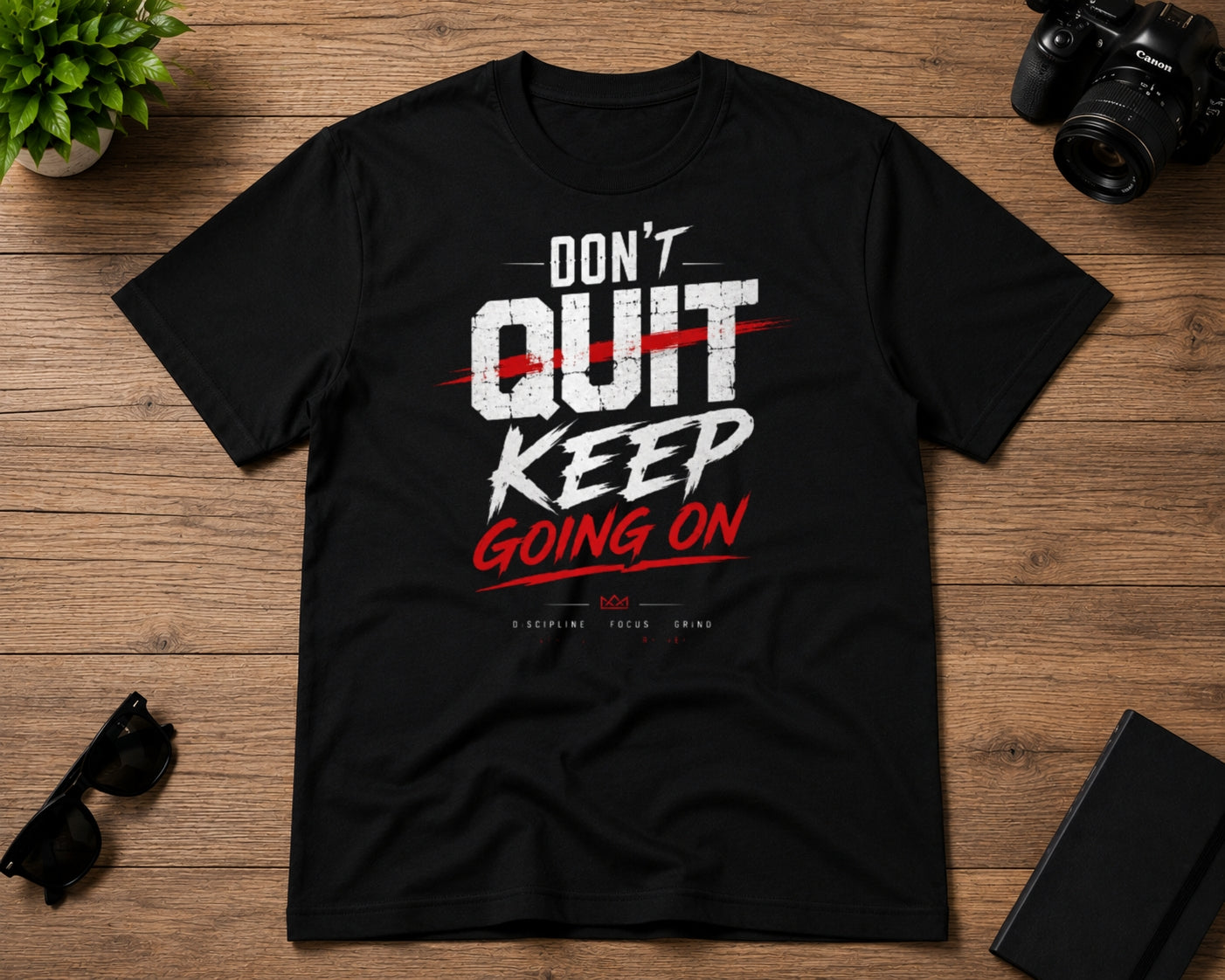 Don't Quit Keep Going On T Shirt Black