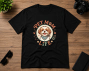 Pet Mom Life T-Shirt Black and White