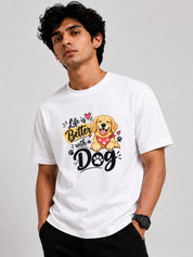 Life Better With Dog T-Shirt White
