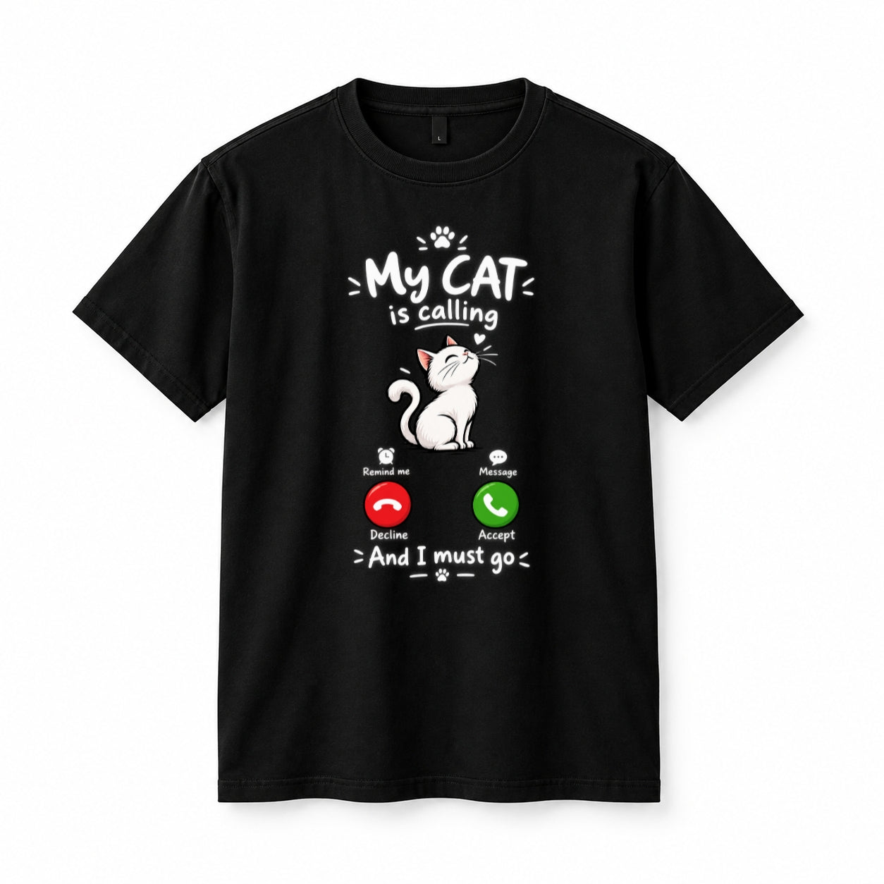 My Cat is Calling T-Shirt Black