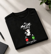 My Cat is Calling T-Shirt Black