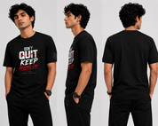 Don't Quit Keep Going On T Shirt Black